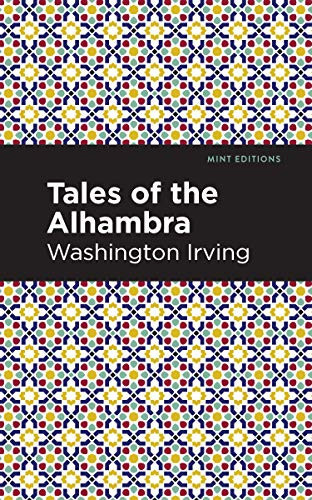 Tales of The Alhambra by Washington Irving, Mint Editions, 9781513219110