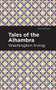 Tales of The Alhambra by Washington Irving, Mint Editions, 9781513219110