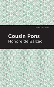 Cousin Pons - 9781513219219 by Honoré de Balzac, Mint Editions