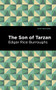 The Son of Tarzan by Edgar Rice Burroughs, Mint Editions, 9781513264509