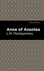 Anne of Avonlea - 9781513219479 by L. M. Montgomery, Mint Editions
