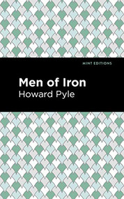 Men of Iron - 9781513219813 by Howard Pyle, Mint Editions, 9781513219813