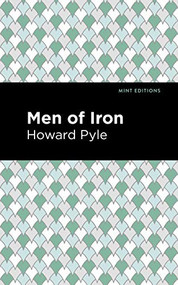 Men of Iron - 9781513266626 by Howard Pyle, Mint Editions