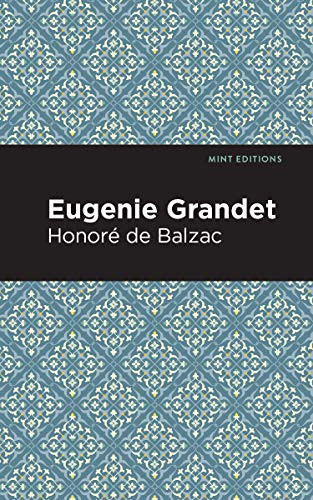 Eugenie Grandet - 9781513219929 by Honoré de Balzac, Mint Editions