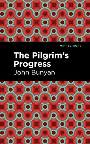 The Pilgrim's Progress - 9781513268743 by John Bunyan, Mint Editions, 9781513268743