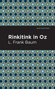 Rinkitink in Oz - 9781513220376 by L. Frank Baum, Mint Editions