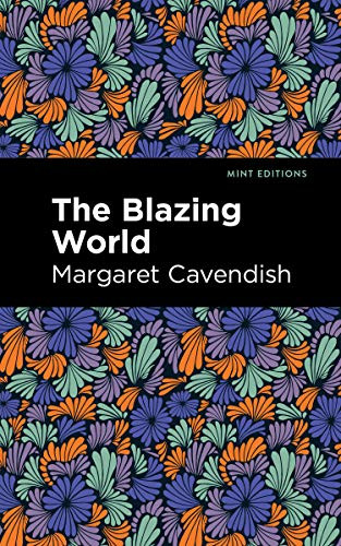 The Blazing World - 9781513220680 by Margaret Cavendish, Mint Editions, 9781513220680