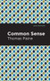 Common Sense - 9781513220987 by Thomas Paine, Mint Editions, 9781513220987