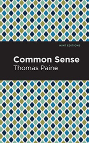 Common Sense - 9781513220987 by Thomas Paine, Mint Editions