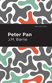 Peter Pan - 9781513264486 by J. M. Barrie, Mint Editions, 9781513264486