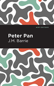 Peter Pan - 9781513264486 by J. M. Barrie, Mint Editions