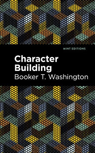 Character Building - 9781513221373 by Booker T. Washington, Mint Editions
