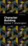 Character Building - 9781513221373 by Booker T. Washington, Mint Editions, 9781513221373
