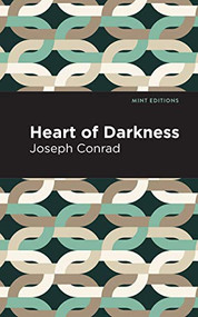 Heart of Darkness - 9781513263199 by Joseph Conrad, Mint Editions