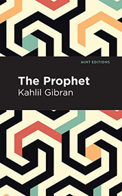 The Prophet by Kahlil Gibran, Mint Editions, 9781513263229