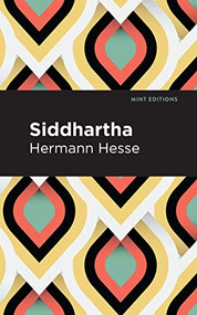 Siddhartha - 9781513263267 by Hermann Hesse, Mint Editions, 9781513263267