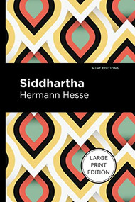 Siddhartha (Large Print Edition) by Hermann Hesse, Mint Editions, 9781513136592