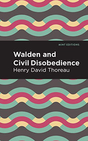 Walden and Civil Disobedience - 9781513221106 by Henry David Thoreau, Mint Editions, 9781513221106