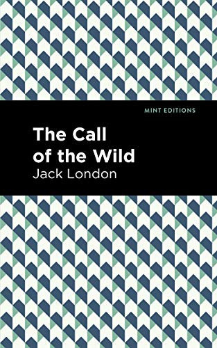 The Call of the Wild - 9781513263397 by Jack London, Mint Editions