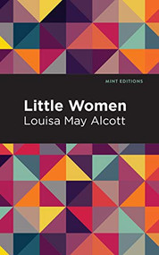 Little Women - 9781513263410 by Louisa May Alcott, Mint Editions