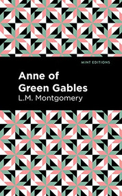 Anne of Green Gables - 9781513219288 by L. M. Montgomery, Mint Editions, 9781513219288