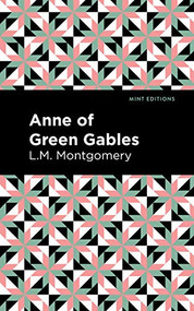 Anne of Green Gables - 9781513263472 by L. M. Montgomery, Mint Editions