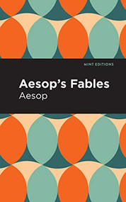 Aesop's Fables - 9781513221267 by Aesop, Mint Editions, 9781513221267