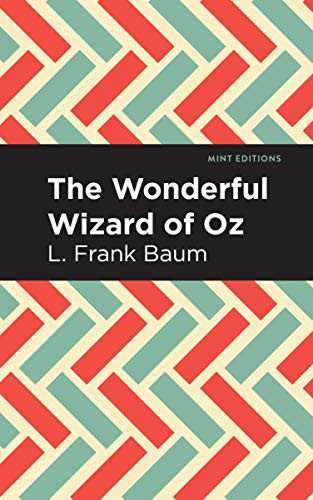 The Wonderful Wizard of Oz - 9781513263588 by L. Frank Baum, Mint Editions
