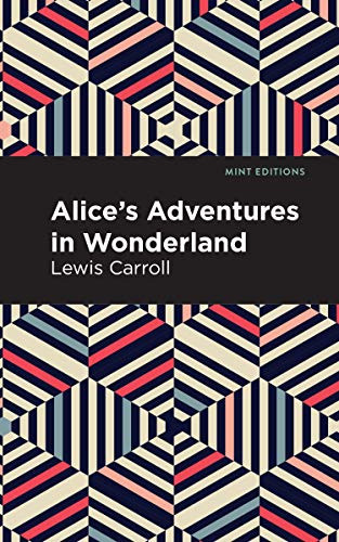Alice's Adventures in Wonderland - 9781513263595 by Lewis Carroll, Mint Editions