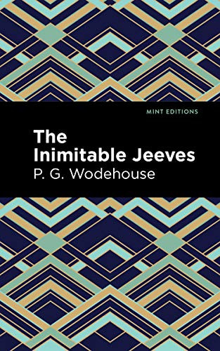The Inimitable Jeeves - 9781513264493 by P. G. Wodehouse, Mint Editions, 9781513264493