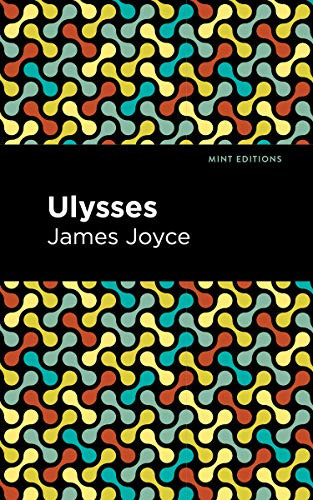 Ulysses by James Joyce, Mint Editions, 9781513220772