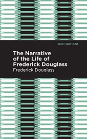 Narrative of the Life of Frederick Douglass - 9781513279725 by Frederick Douglass, Mint Editions