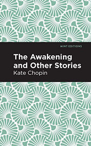 The Awakening - 9781513221342 by Kate Chopin, Mint Editions