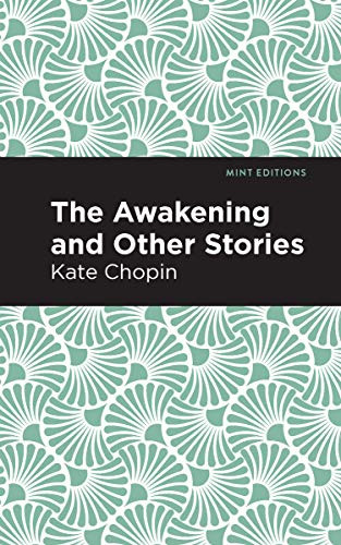 The Awakening - 9781513221342 by Kate Chopin, Mint Editions, 9781513221342