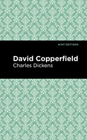David Copperfield - 9781513220734 by Charles Dickens, Mint Editions, 9781513220734