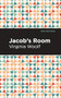 Jacob's Room - 9781513220253 by Virginia Woolf, Mint Editions, 9781513220253