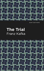 The Trial - 9781513204963 by Franz Kafka, Mint Editions