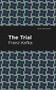 The Trial - 9781513204963 by Franz Kafka, Mint Editions, 9781513204963