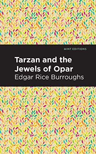 Tarzan and the Jewels of Opar by Edgar Rice Burroughs, Mint Editions, 9781513219851