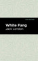 White Fang by Jack London, Mint Editions, 9781513264974