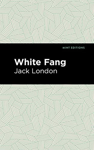 White Fang - 9781513221168 by Jack London, Mint Editions, 9781513221168