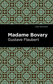 Madame Bovary - 9781513264981 by Gustave Flaubert, Mint Editions