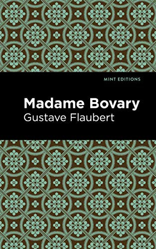 Madame Bovary - 9781513220970 by Gustave Flaubert, Mint Editions, 9781513220970