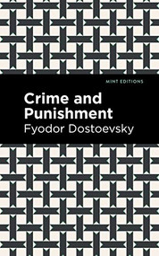Crime and Punishment - 9781513265872 by Fyodor Dostoevsky, Mint Editions, 9781513265872