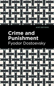 Crime and Punishment - 9781513265872 by Fyodor Dostoevsky, Mint Editions