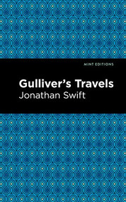 Gulliver's Travels by Jonathan Swift, Mint Editions, 9781513219226