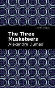 The Three Musketeers - 9781513265902 by Alexandre Dumas, Mint Editions