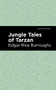 Jungle Tales of Tarzan by Edgar Rice Burroughs, Mint Editions, 9781513219776