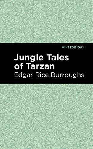 Jungle Tales of Tarzan by Edgar Rice Burroughs, Mint Editions, 9781513219776