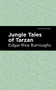 Jungle Tales of Tarzan by Edgar Rice Burroughs, Mint Editions, 9781513219776